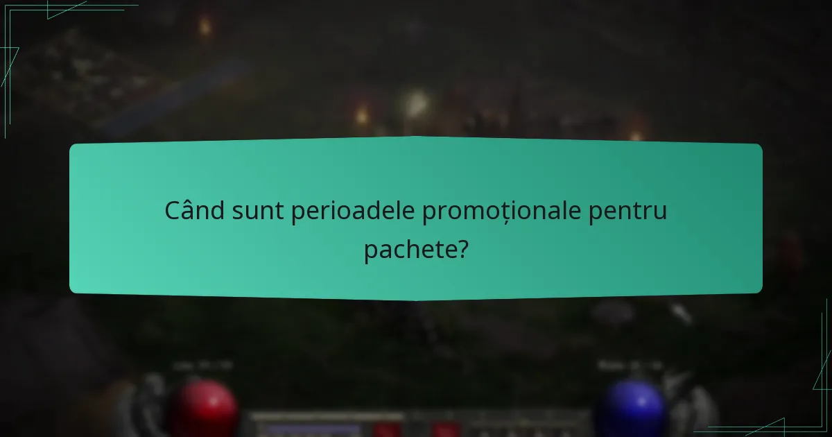 Când sunt perioadele promoționale pentru pachete?