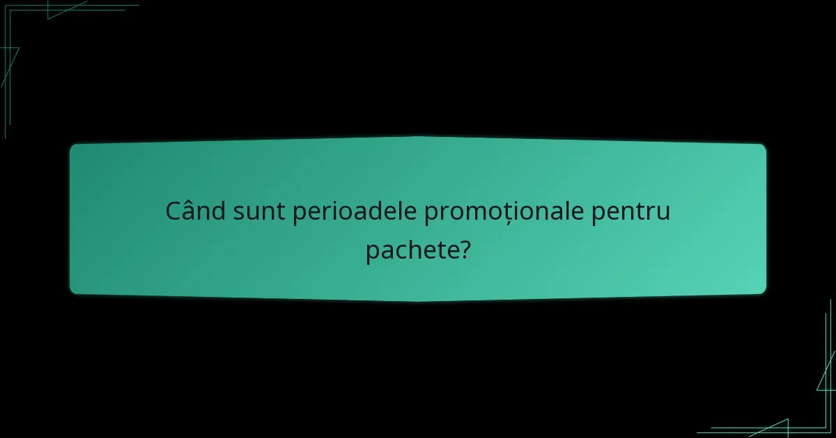 Unde sunt disponibile pachetele promoționale regional?