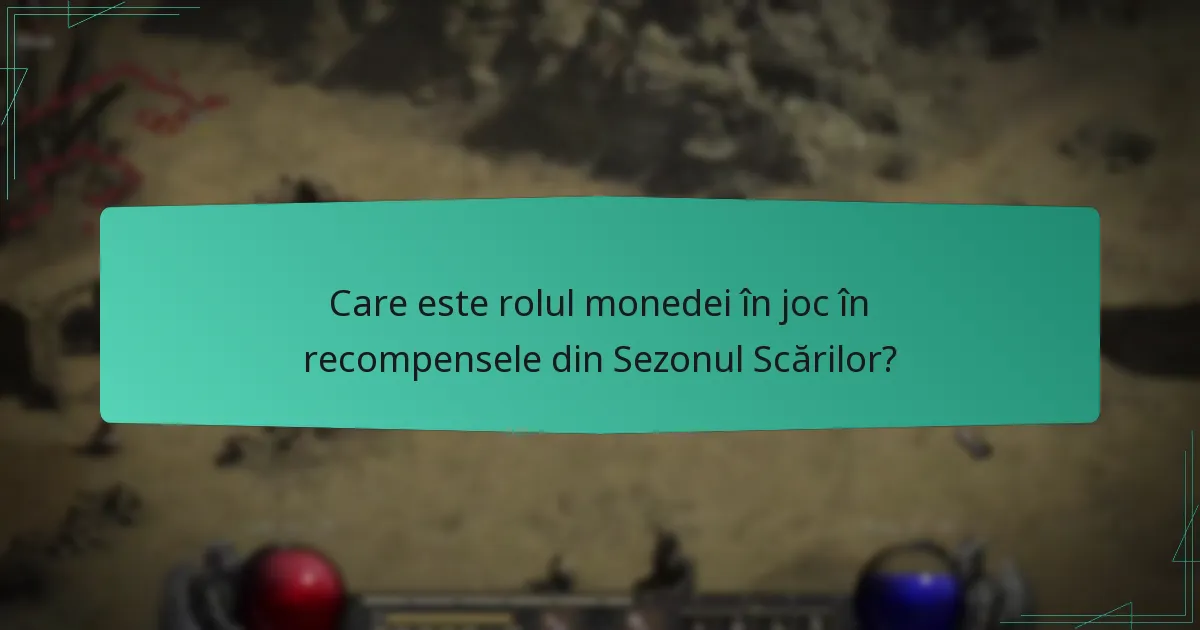 Care este rolul monedei în joc în recompensele din Sezonul Scărilor?