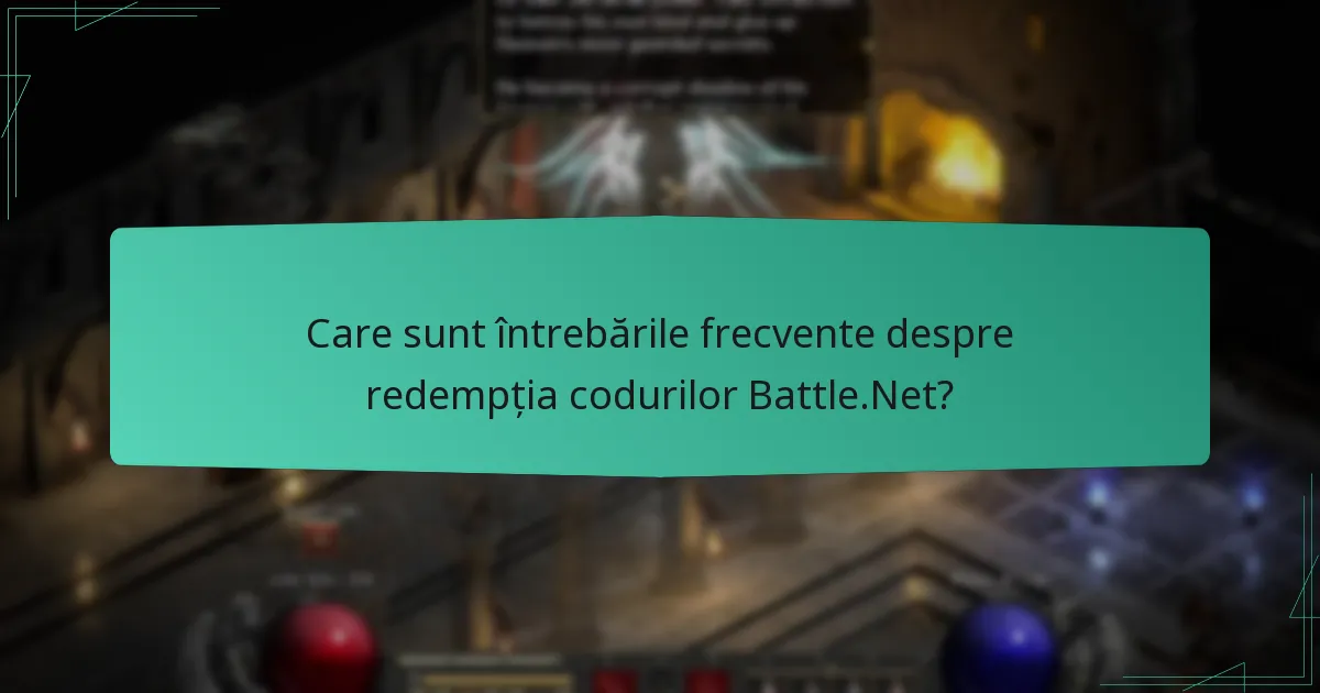 Care sunt întrebările frecvente despre redempția codurilor Battle.Net?