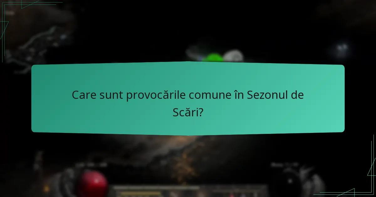 Cum să maximizezi recompensele în Sezonul de Scări?