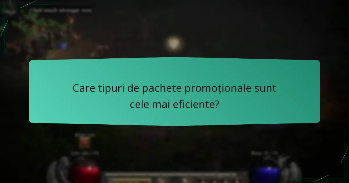 Care tipuri de pachete promoționale sunt cele mai eficiente?