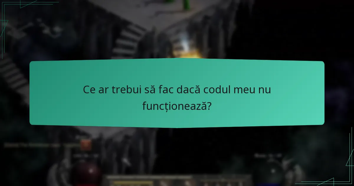Ce ar trebui să fac dacă codul meu nu funcționează?