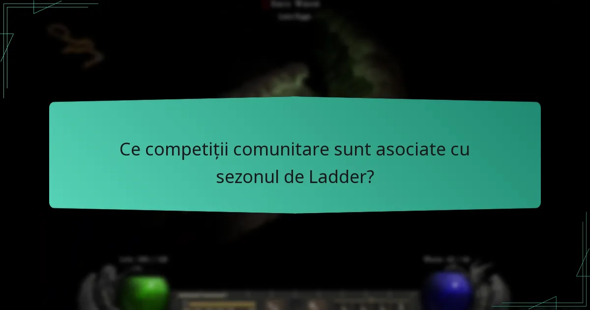 Ce competiții comunitare sunt asociate cu sezonul de Ladder?
