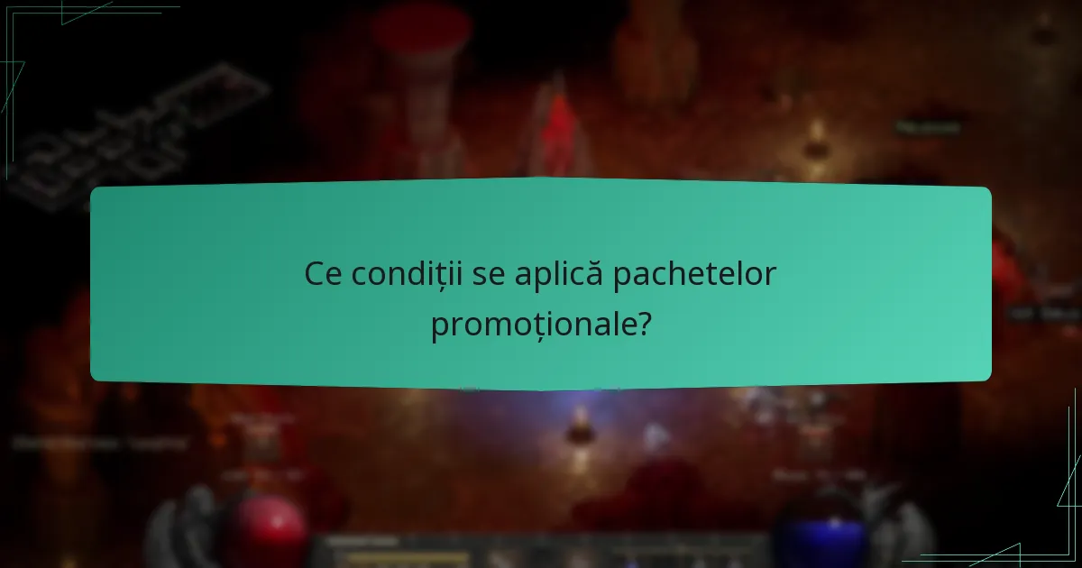 Ce sunt termenii de utilizare pentru pachetele promoționale?