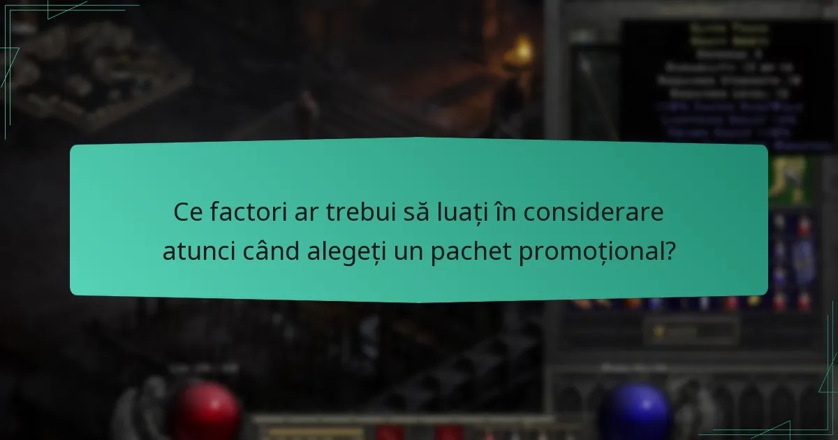 Ce factori ar trebui să luați în considerare atunci când alegeți un pachet promoțional?