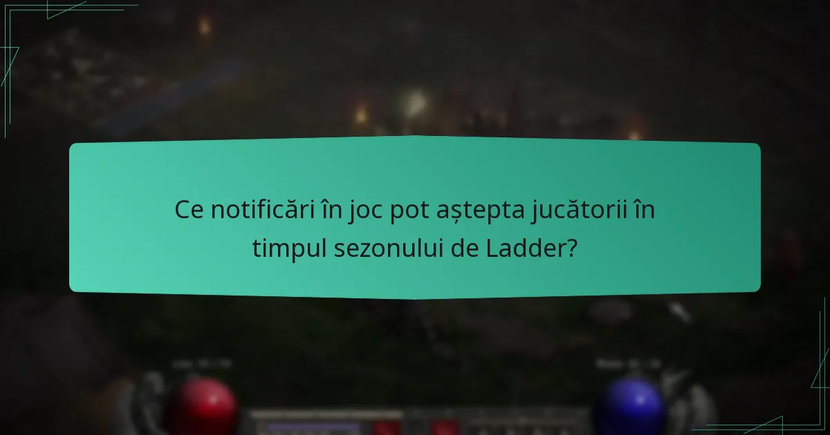 Ce notificări în joc pot aștepta jucătorii în timpul sezonului de Ladder?