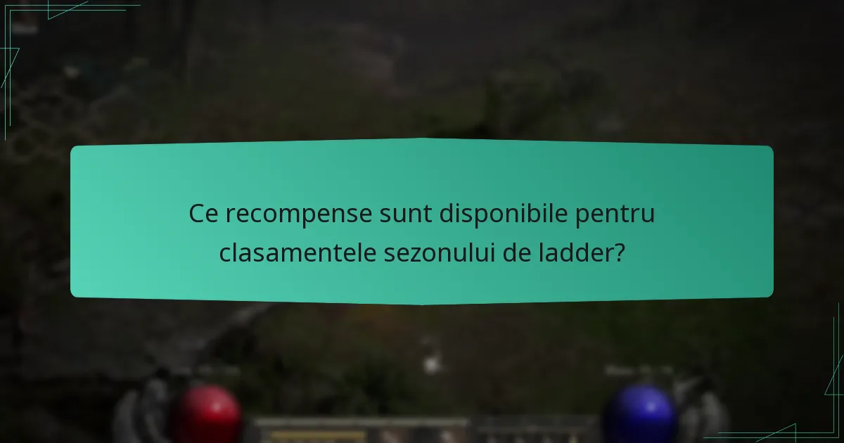 Ce recompense sunt disponibile pentru clasamentele sezonului de ladder?