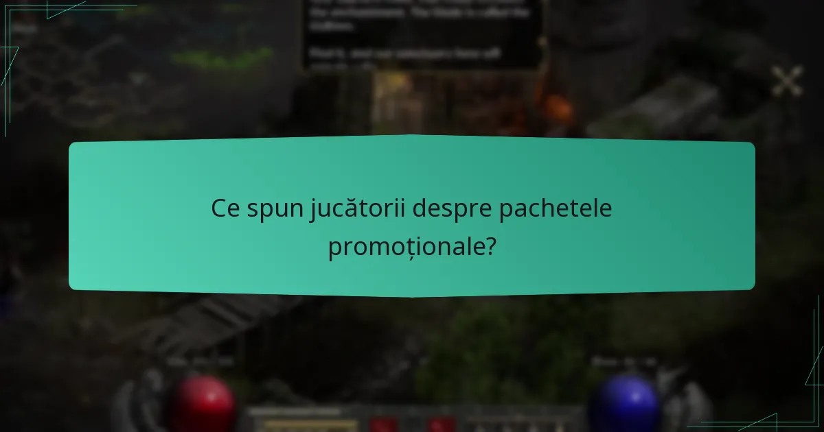 Ce spun jucătorii despre pachetele promoționale?