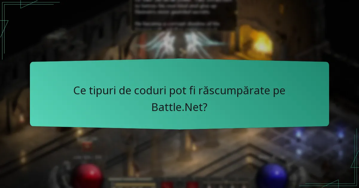 Ce tipuri de coduri pot fi răscumpărate pe Battle.Net?