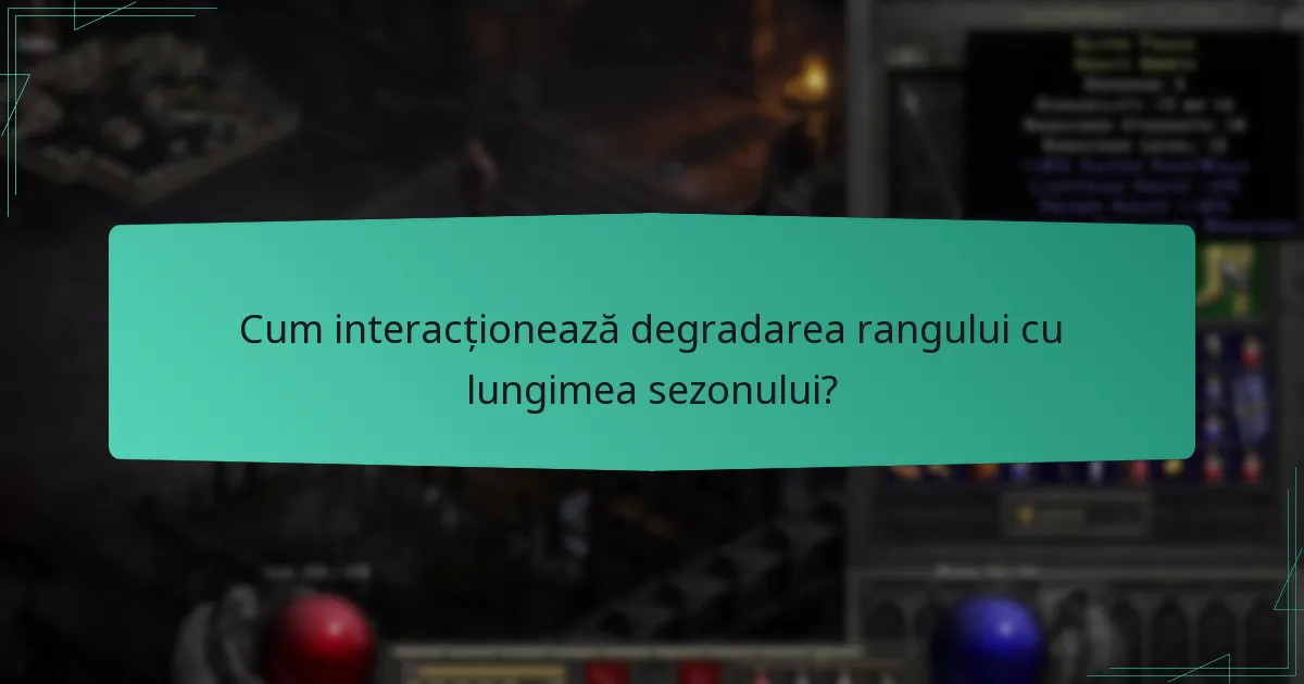 Cum interacționează degradarea rangului cu lungimea sezonului?