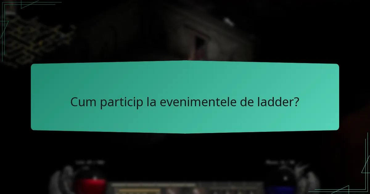 Cum sunt determinate clasamentele în evenimentele de ladder?