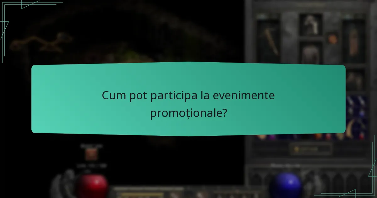 Cum pot participa la evenimente promoționale?