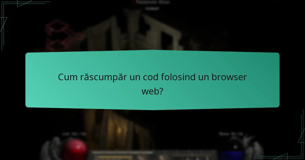 Cum răscumpăr un cod folosind un browser web?