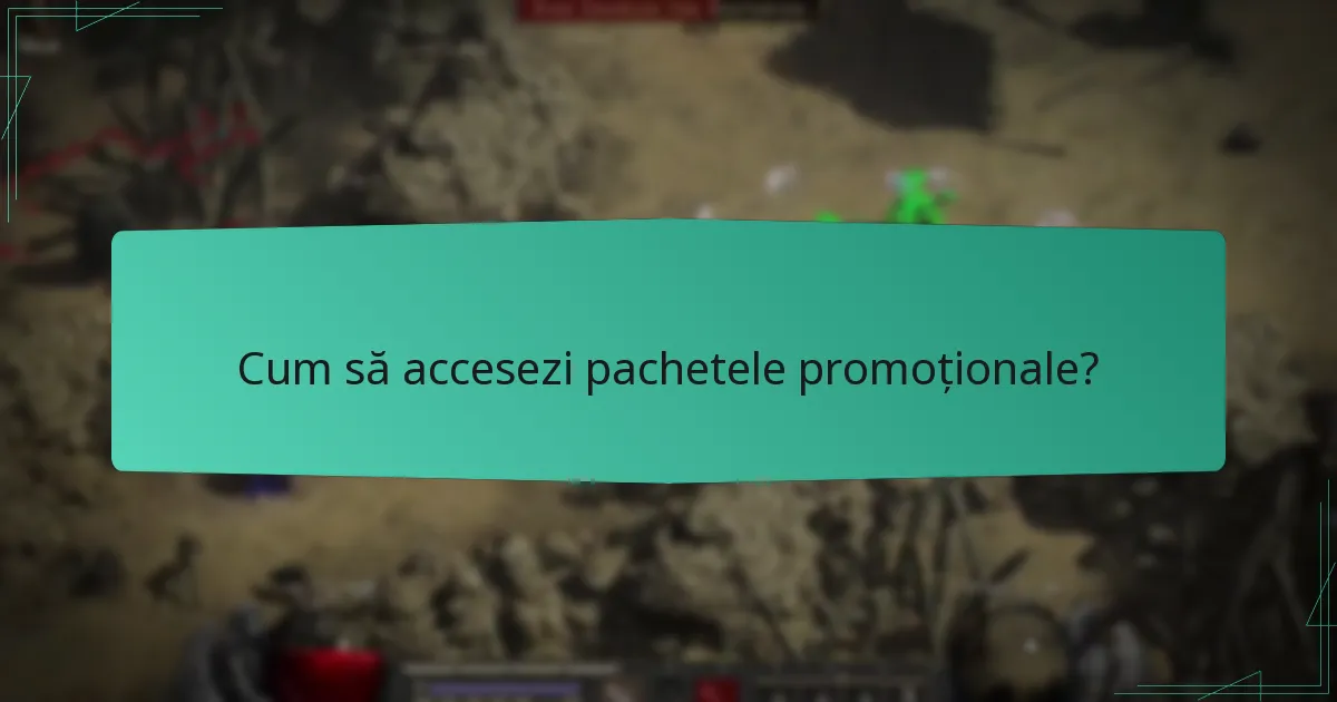 Cum să accesezi pachetele promoționale?