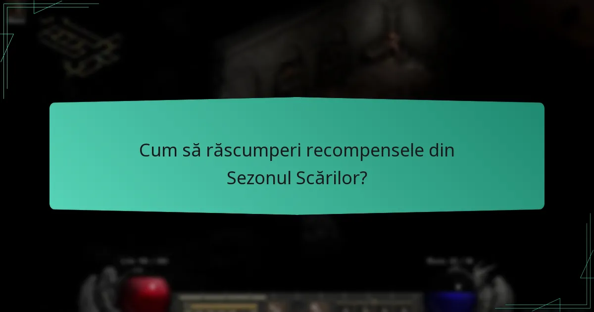 Cum să răscumperi recompensele din Sezonul Scărilor?