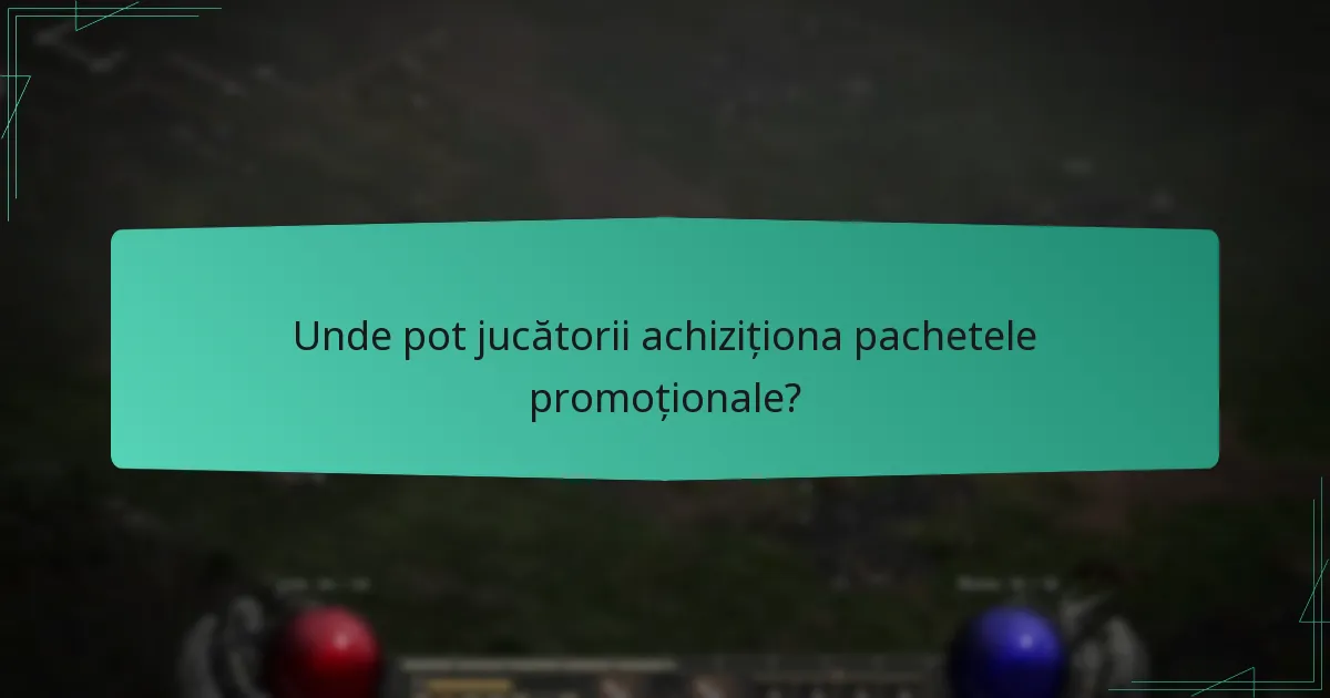 Unde pot jucătorii achiziționa pachetele promoționale?